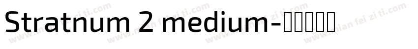 Stratnum 2 medium字体转换